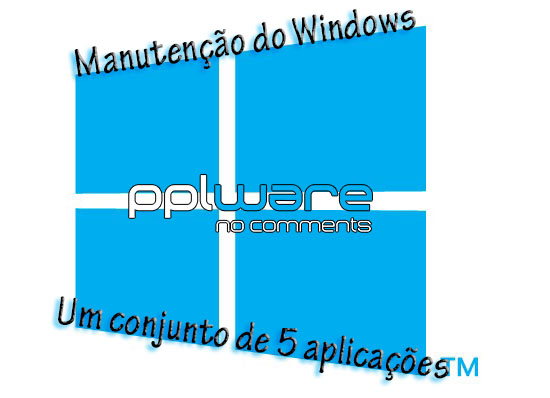 5 aplicações para manutenção do seu Windows