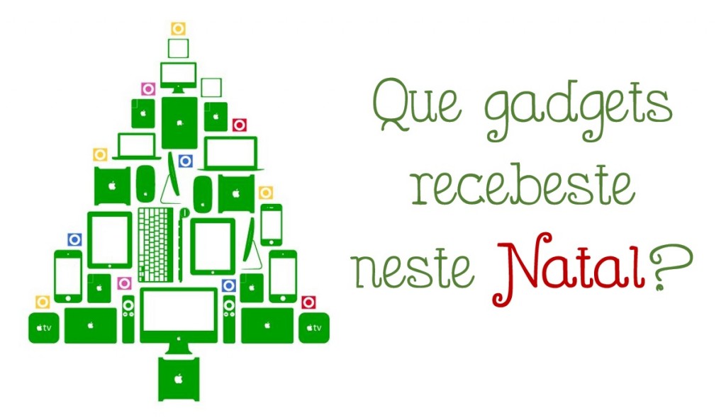 E tu, que gadget recebeste neste Natal?
