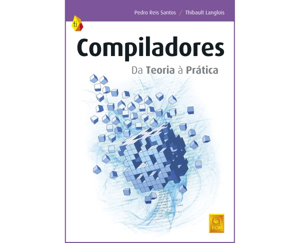 E o vencedor do livro “Compiladores – Da Teoria à Prática” é…