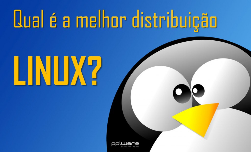 Questão semanal: Qual a melhor distribuição Linux?