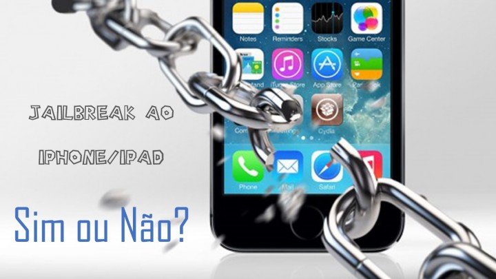 jailbreak ao iphone ipad sim ou não