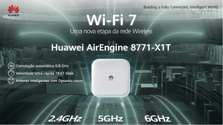 Primeira solução empresarial Wi-Fi 7 já chegou a Portugal! É da Huawei