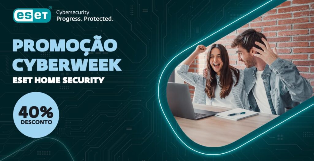 Celebre a Cyberweek com as melhores soluções de cibersegurança ESET