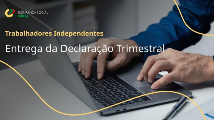 É trabalhador independente? Tem de entregar a Declaração Trimestral